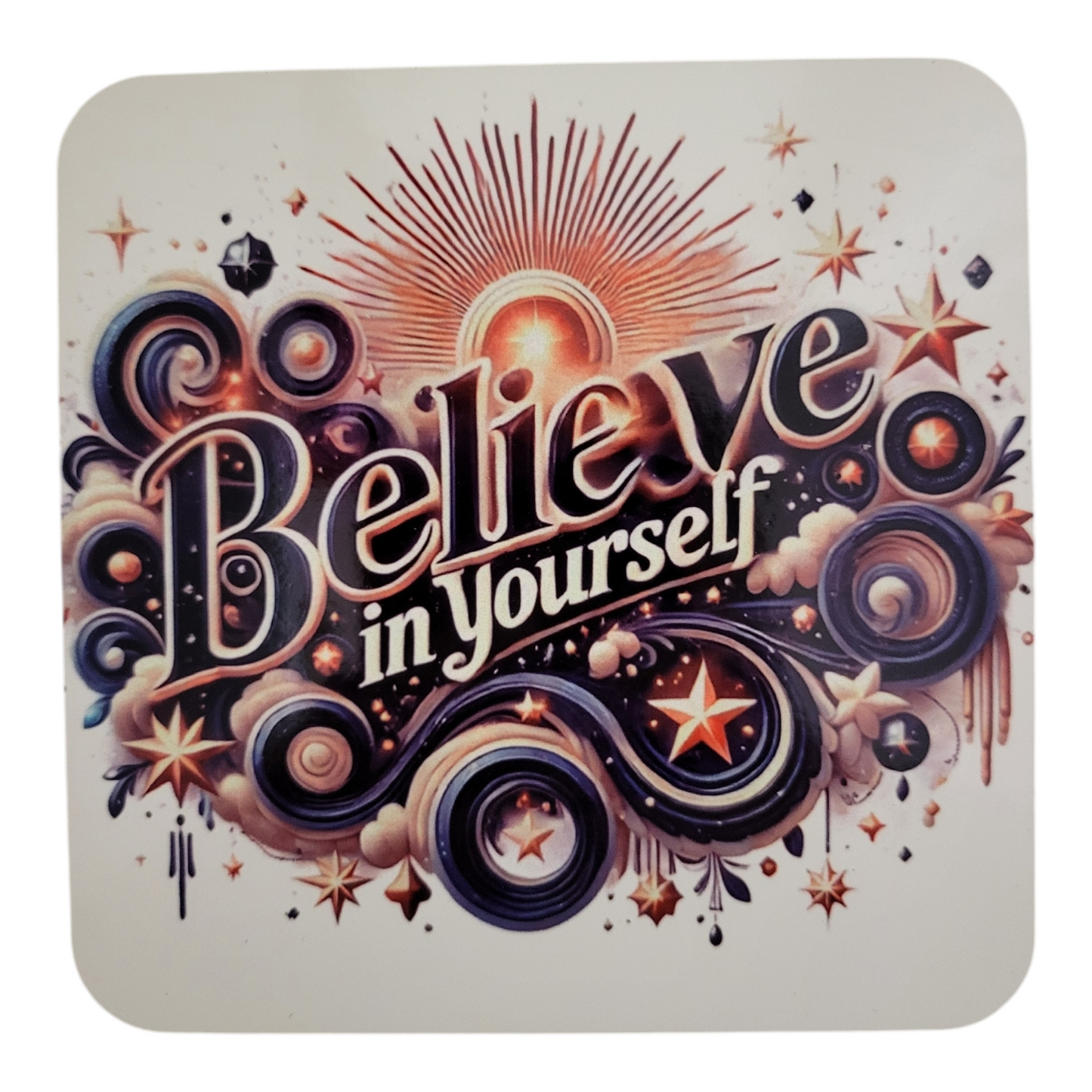 Believe in Yourself - Coaster