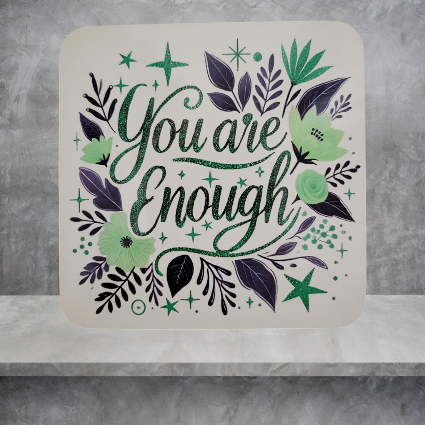 You are Enough - Coaster